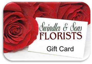 Swindler & Sons Gift Card from Swindler and Sons Florists in Wilmington, OH